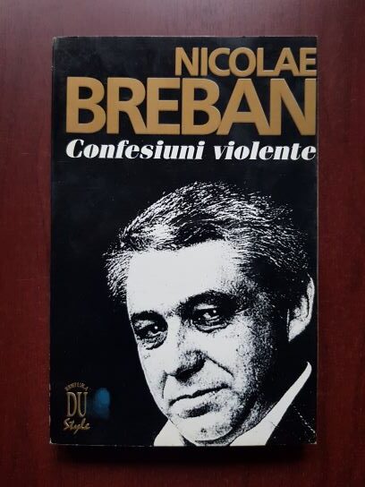 Nicolae Breban – Confesiuni violente