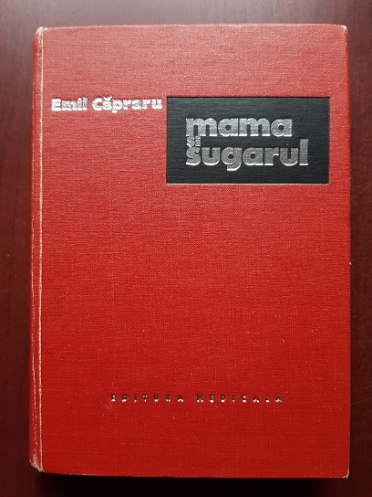 Emil Capraru - Mama si sugarul. O carte pentru parinti, asistentele de ocrotire si asistentele de pediatrie