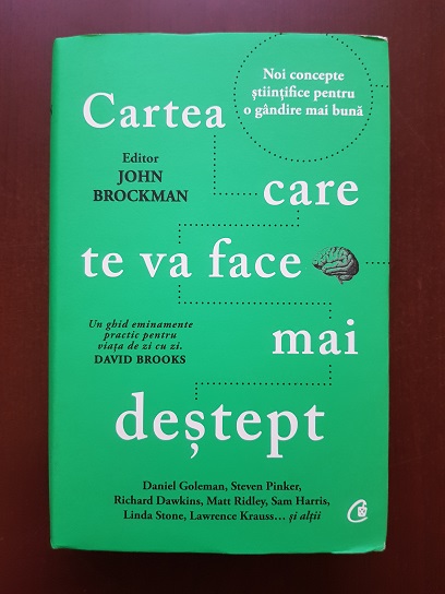 John Brockman – Cartea care te va face mai destept. Noi concepte stiintifice pentru o gandire mai buna