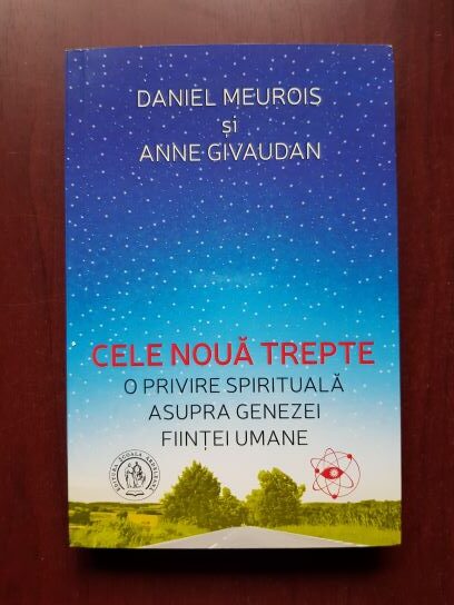 Daniel Meurois, Anne Givaudan - Cele noua trepte. O privire spirituala asupra genezei fiintei umane