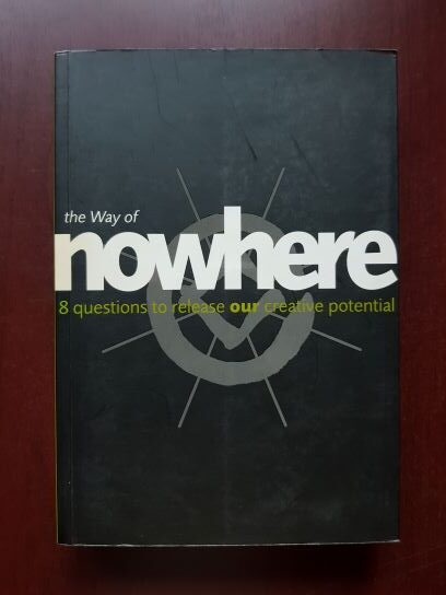 The Way of Nowhere. 8 questions to release our creative potential
