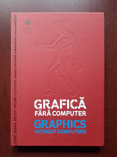 Grafica fara computer. Graphics without computers. Litere. Desen, relief, volum. Letters. Hand-drawn, embossed, volumetric (2011)