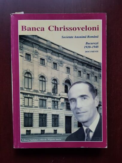Banca Chrissoveloni. Societate anonima romana, Bucuresti 1920-1948, documente