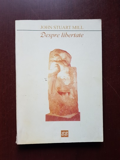 John Stuart Mill – Despre libertate