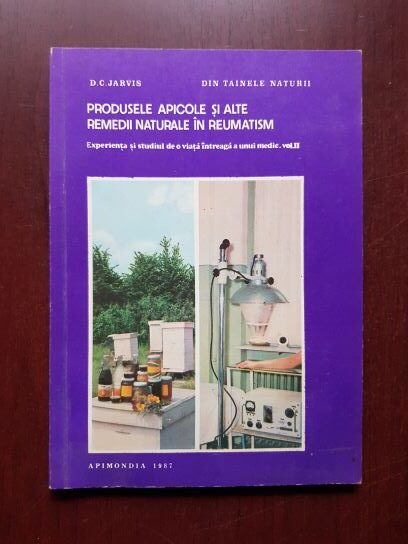 D. C. Jarvis – Produsele apicole si alte remedii naturale in reumatism