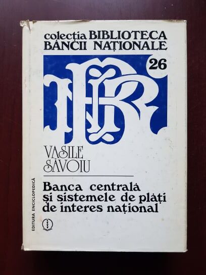 Vasile Savoiu - Banca centrala si sistemul de plati de interes national