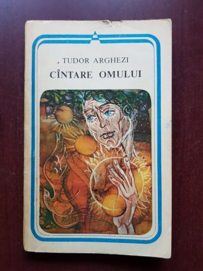 Tudor Arghezi – Cantare omului