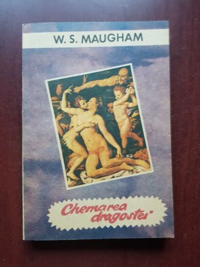 W. Somerset Maugham – Chemarea dragostei