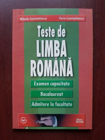 Mihaela Constantinescu, Florin Constantinescu - Teste de limba romana