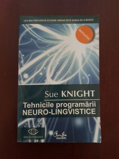 Sue Knight – Tehnicile programarii neuro lingvistice