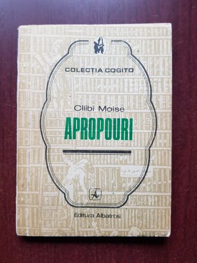 Cilibi Moise – Apropouri