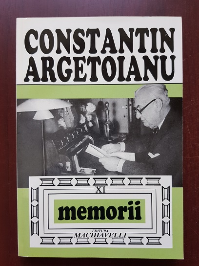 Constantin Argetoianu - Memorii volumul 11
