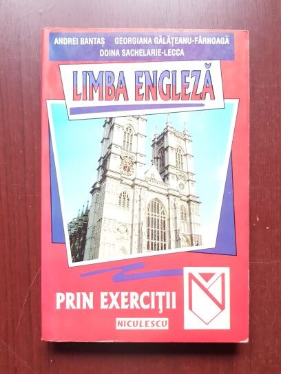 Andrei Bantas, Georgiana Galateanu-Farnoaga – Limba engleza prin exercitii