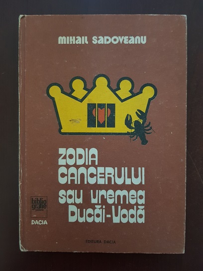 Mihail Sadoveanu – Zodia Cancerului sau vremea Ducai Voda