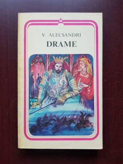 Vasile Alecsandri – Drame