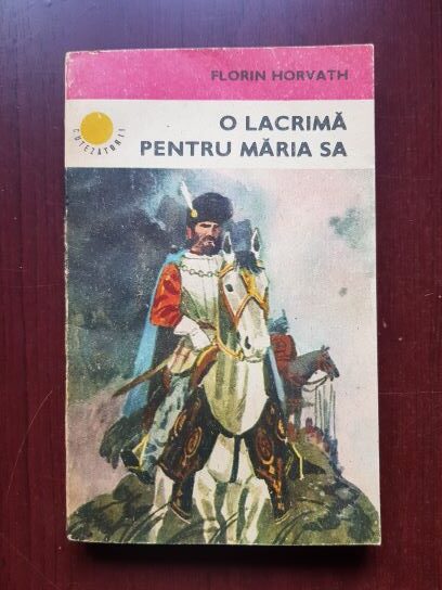Florin Horvath – O lacrima pentru maria sa