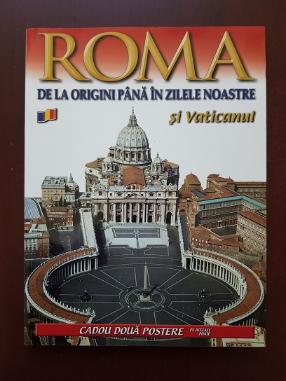 Roma de la origini pana in zilele noastre si Vaticanul