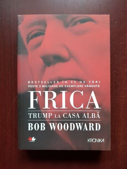 Bob Woodward – Frica. Trump la Casa Alba