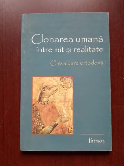 Clonarea umana intre mit si realitate. O evaluare ortodoxa