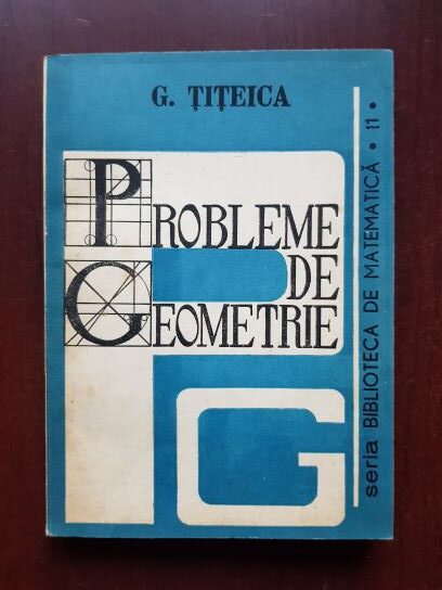 G. Titeica – Probleme de geometrie