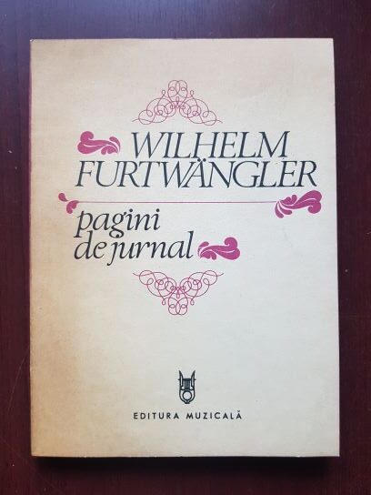 Wilhelm Furtwangler – Pagini de jurnal
