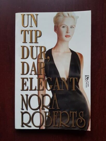 Nora Roberts – Un tip dur, dar elegant