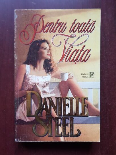 Danielle Steel – Pentru toata viata