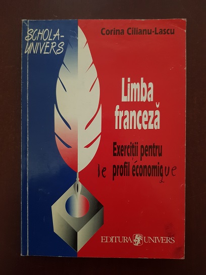 Corina Cilianu-Lascu – Limba franceza. Exercitii pentru profil economic