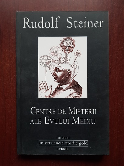 Rudolf Steiner – Centre de misterii ale evului mediu
