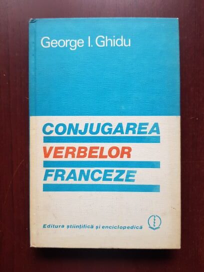 George I. Ghidu – Conjugarea verbelor franceze