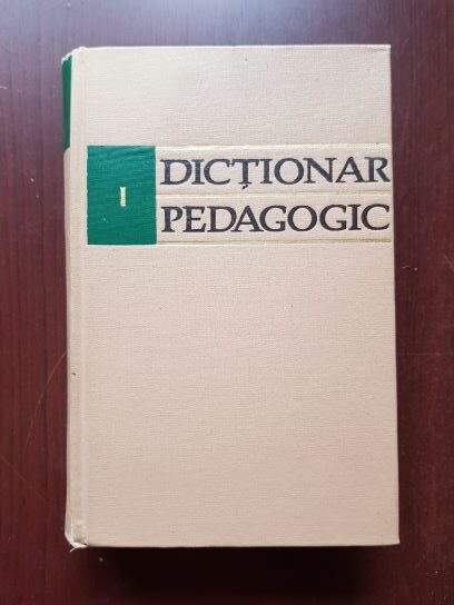 Dictionar pedagogic volumul 1