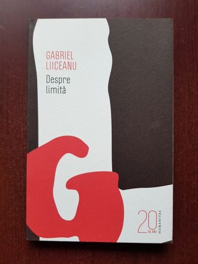 Gabriel Liiceanu – Despre limita