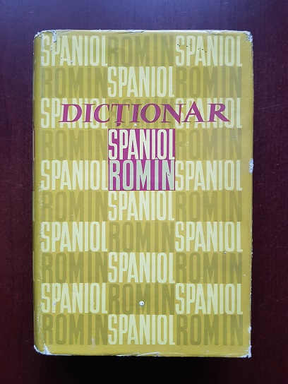 Nicolae Filipovici, Raul Serrano Perez – Dictionar spaniol-roman (1964, editie cartonata)