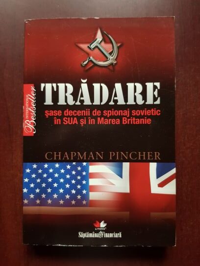 Chapman Pincher – Tradare. Sase decenii de spionaj sovietic in SUA si in Marea Britanie
