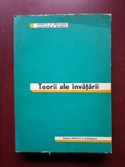 Ernest R. Hilgard, Gordon H. Bower – Teorii ale invatarii