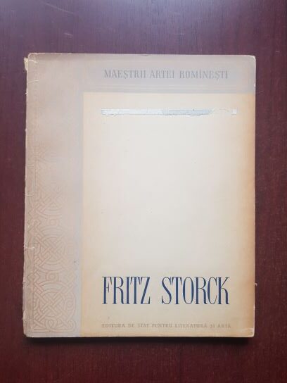 Gheorghe Oprescu - Fritz Storck. Maestrii artei romanesti.