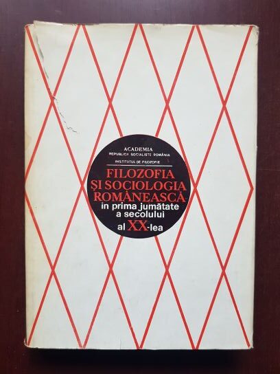 Filozofia si sociologia romaneasca in prima jumatate a secolului al XX-lea. Studii
