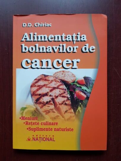 D. D. Chiriac – Alimentatia bolnavilor de cancer
