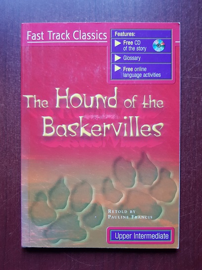 The Hound of the Baskervilles. Retold by Pauline Francis (lipsa cd)