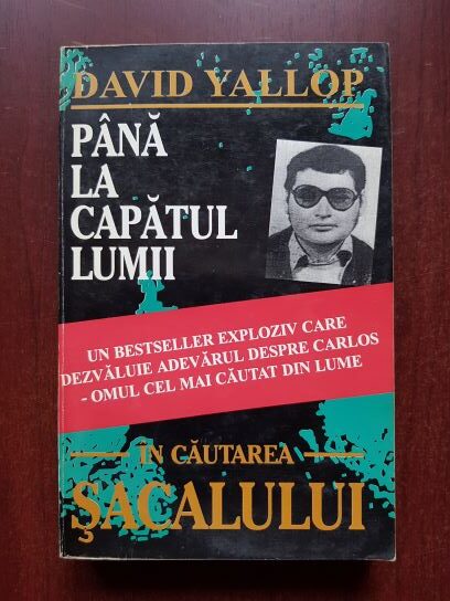David Yallop – Pana la capatul lumii: In cautarea Sacalului