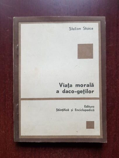 Stelian Stoica – Viata morala a daco-getilor