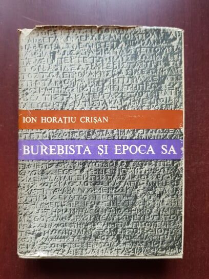 Ion Horatiu Crisan – Burebista si epoca sa