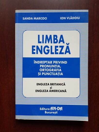 Sanda Marcoci, Ion Vladoiu – Limba engleza. Indreptar privind pronuntia, ortografia si punctuatia