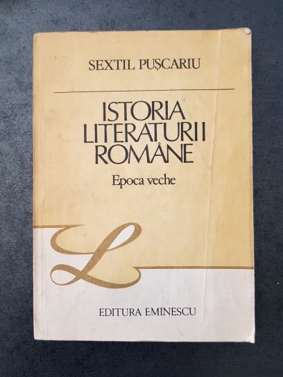 Sextil Puscariu – Istoria literaturii romane, epoca veche