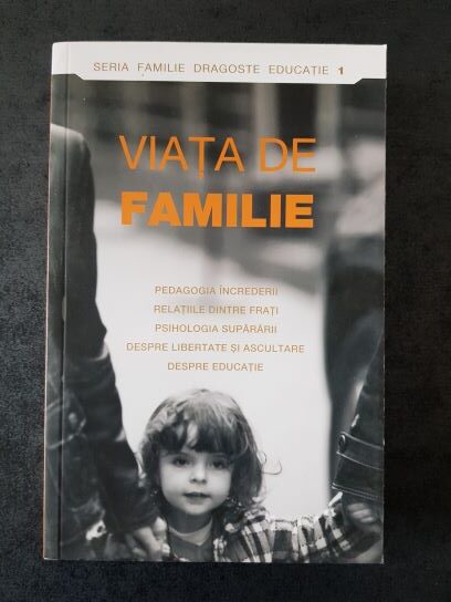 Viata de familie. Pedagogia increderii, relatiile dintre frati