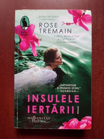 Rose Tremain – Insulele iertarii