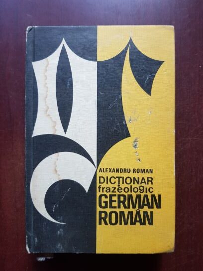 Alexandru Roman – Dictionar frazeologic German-Roman
