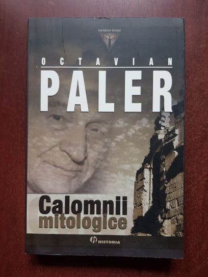 Octavian Paler – Calomnii mitologice