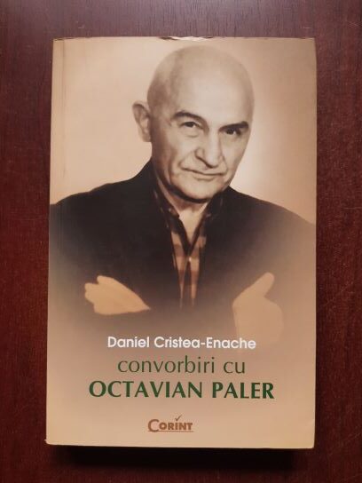Daniel Cristea Enache – Convorbiri cu Octavian Paler