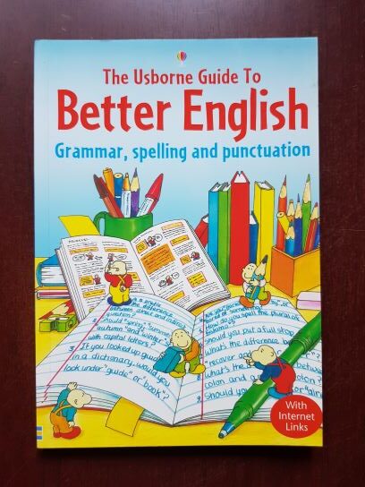 Robyn Gee, Carol Watson – The Usborne Guide to Better English. Grammar, spelling and punctuation